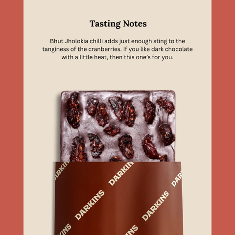 70 % Artisanal Dark Chocolate with Cranberry & Bhut Jholokia Chilli